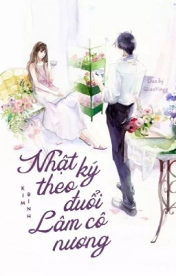 Nhật Ký Theo Đuổi Lâm Cô Nương (Lâm Cô Nương Thành Tù Ký)