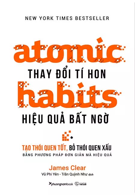 Atomic Habits - Thay Đổi Tí Hon, Hiệu Quả Bất Ngờ