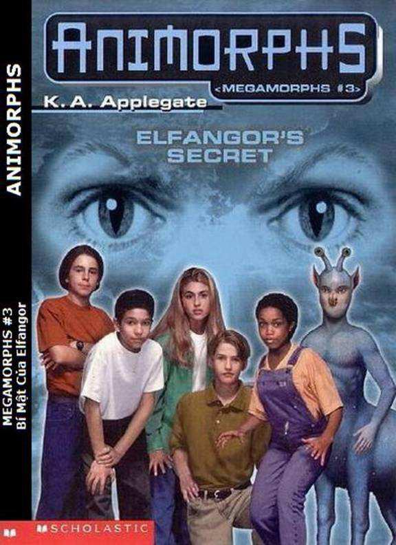 Animorphs - Megamorphs 3 - Bi Mat Cua Elfangor