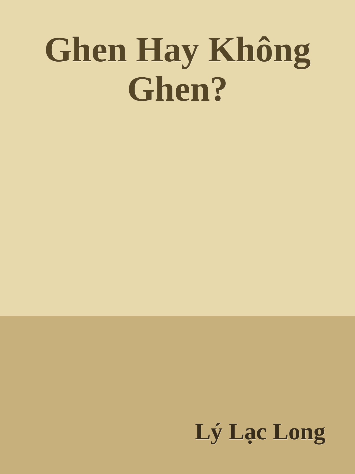 Ghen Hay Không Ghen?