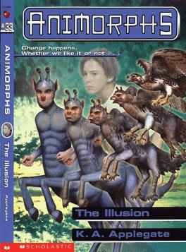 Animorphs -33- The Illusion