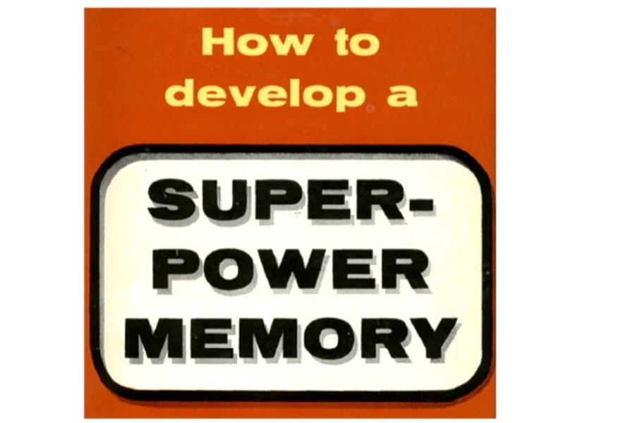 How to Develop a Super Power Memory
