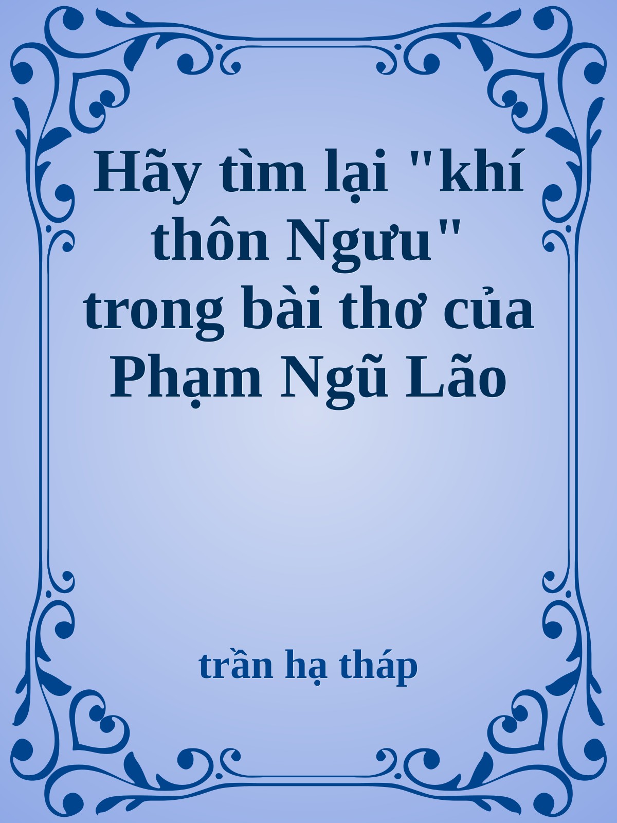 Hãy tìm lại "khí thôn Ngưu" trong bài thơ của Phạm Ngũ Lão