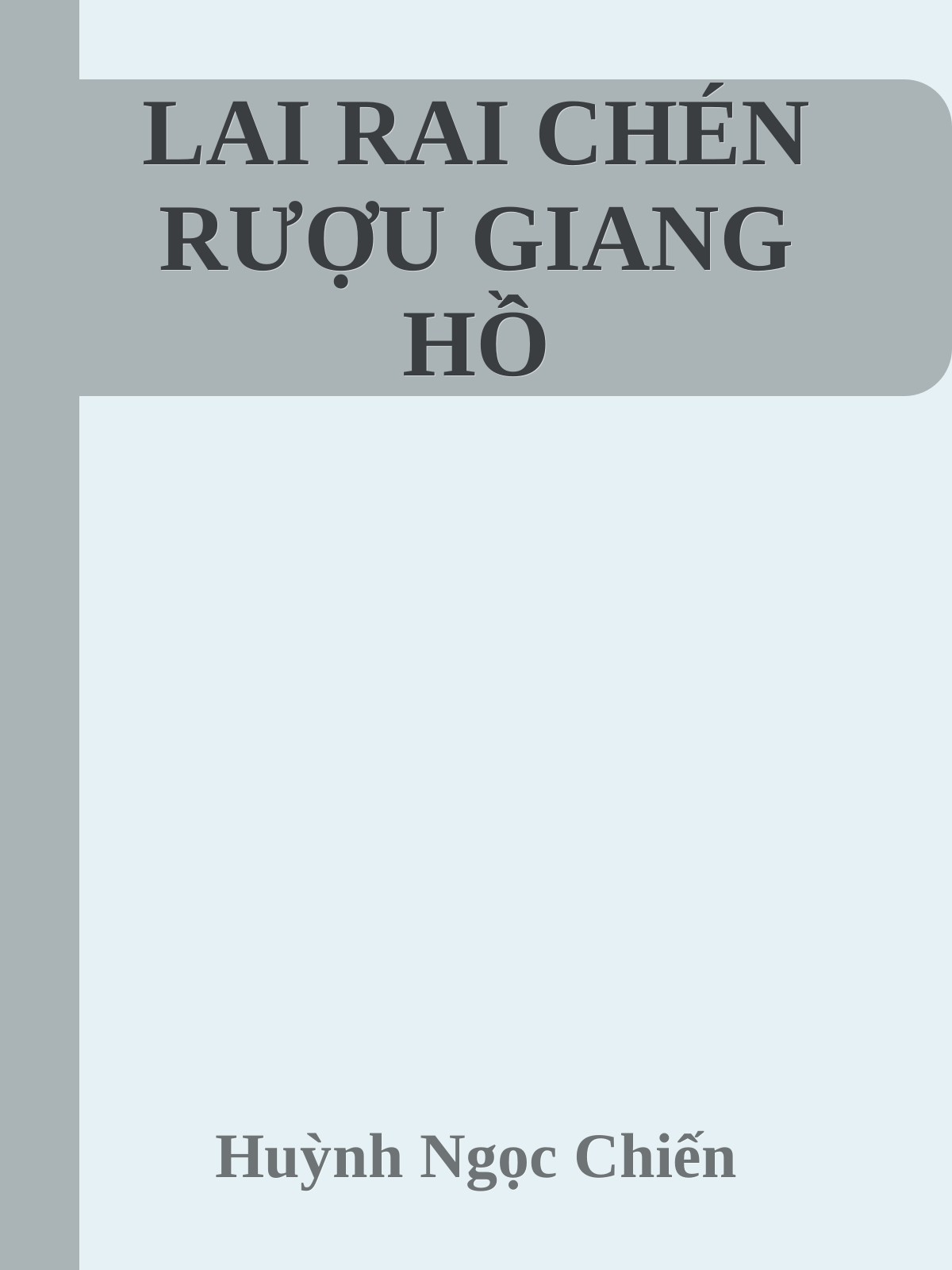 LAI RAI CHÉN RƯỢU GIANG HỒ