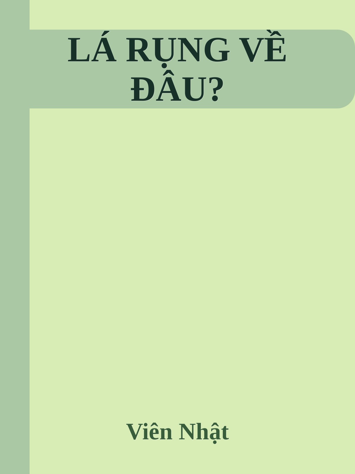LÁ RỤNG VỀ ĐÂU?