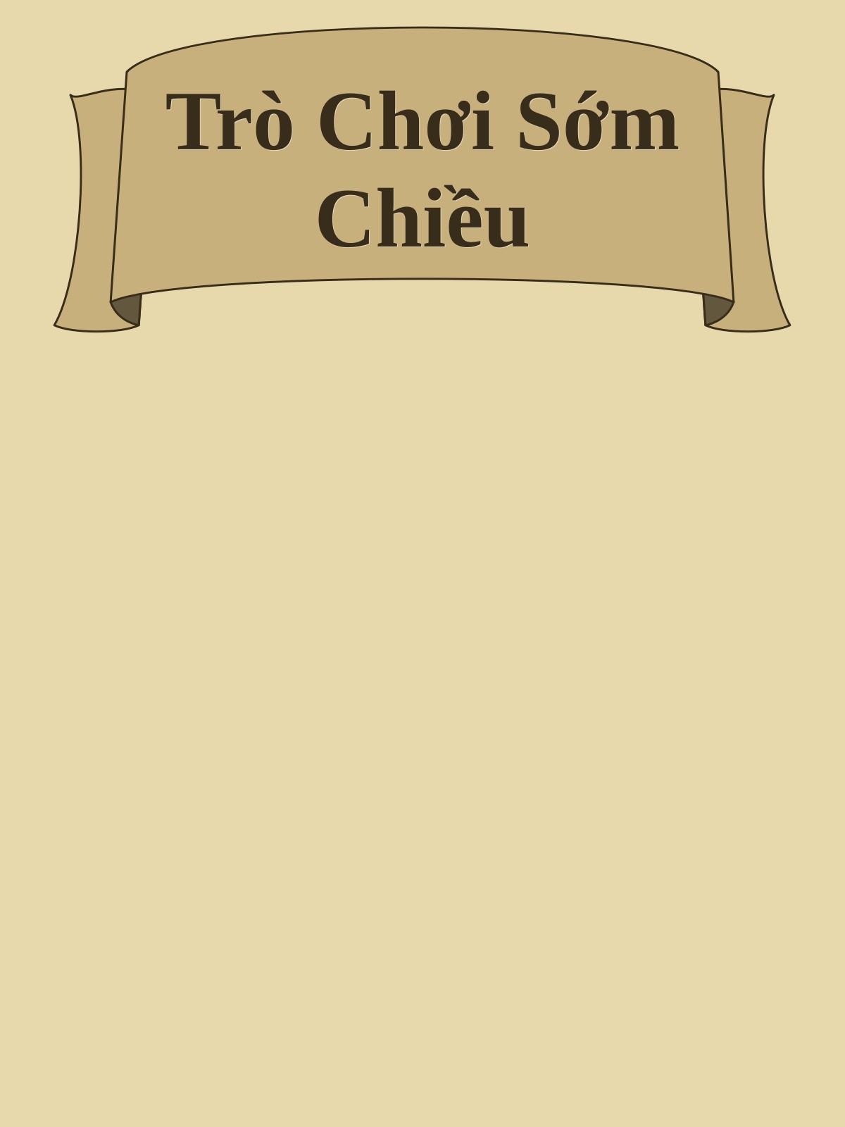 Trò Chơi Sớm Chiều
