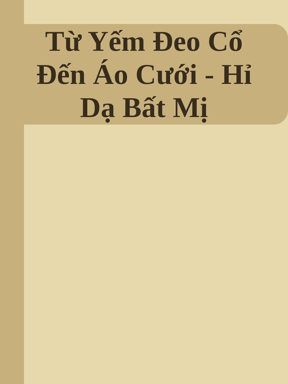 Từ Yếm Đeo Cổ Đến Áo Cưới - Hỉ Dạ Bất Mị