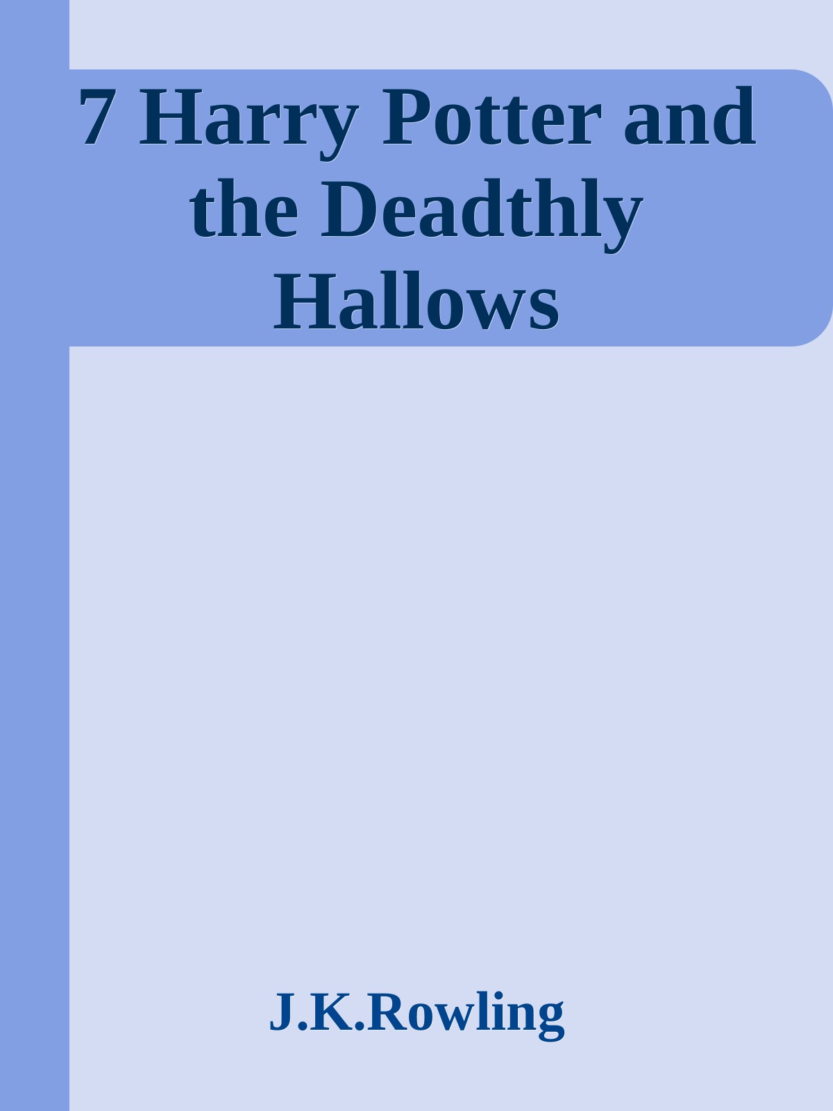 7 Harry Potter and the Deadthly Hallows