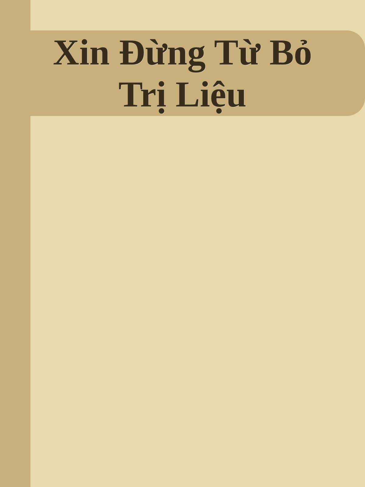 Xin Đừng Từ Bỏ Trị Liệu