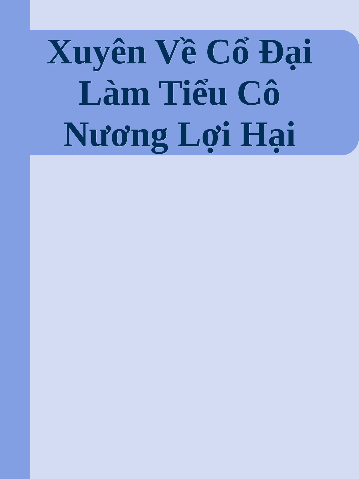 Xuyên Về Cổ Đại Làm Tiểu Cô Nương Lợi Hại