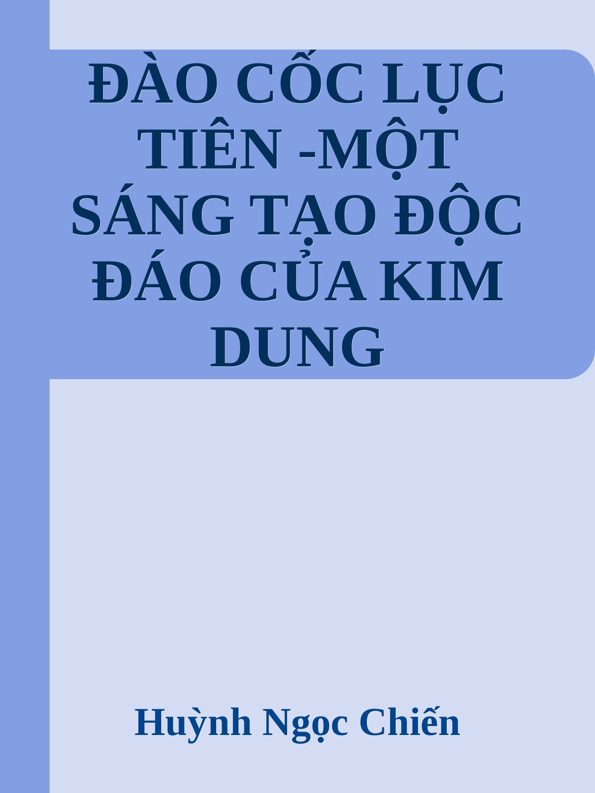 ĐÀO CỐC LỤC TIÊN -MỘT SÁNG TẠO ĐỘC ĐÁO CỦA KIM DUNG