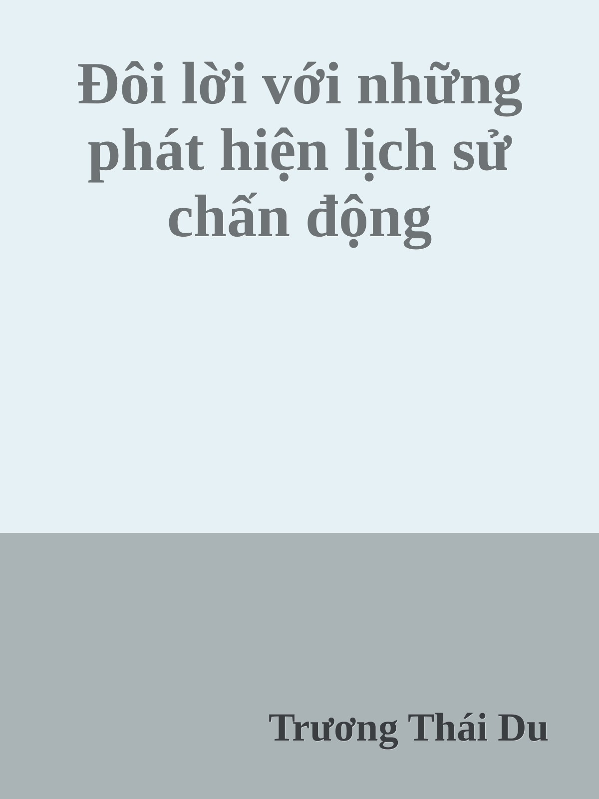 Đôi lời với những phát hiện lịch sử chấn động