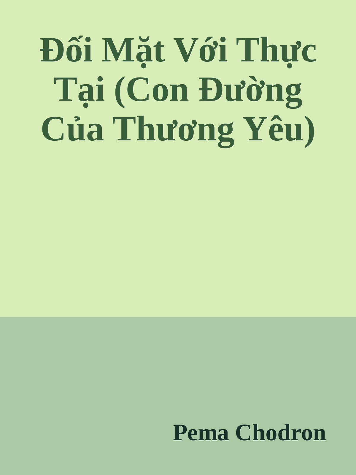 Đối Mặt Với Thực Tại (Con Đường Của Thương Yêu)