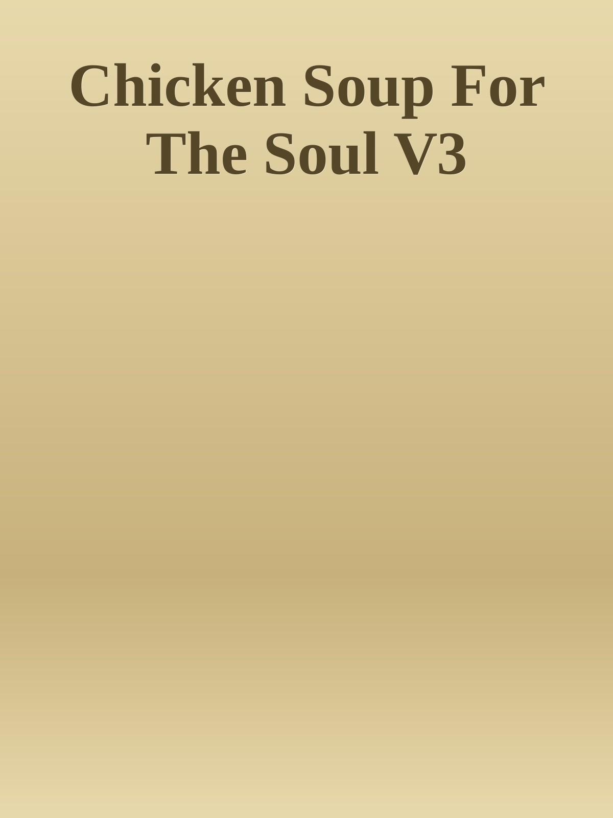 Chicken Soup For The Soul V3