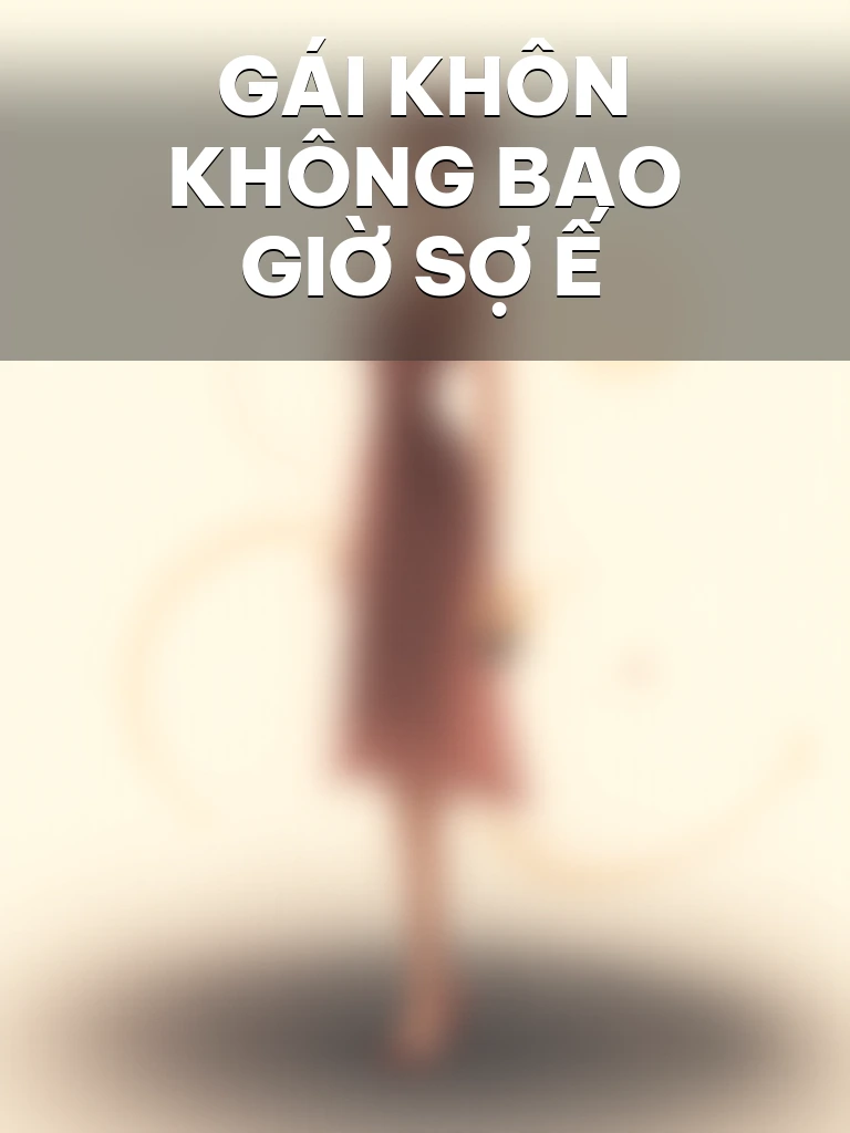 Gái Khôn Không Bao Giờ Sợ Ế