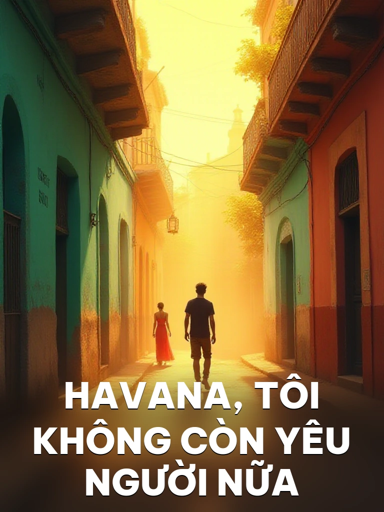 Havana, Tôi Không Còn Yêu Người Nữa