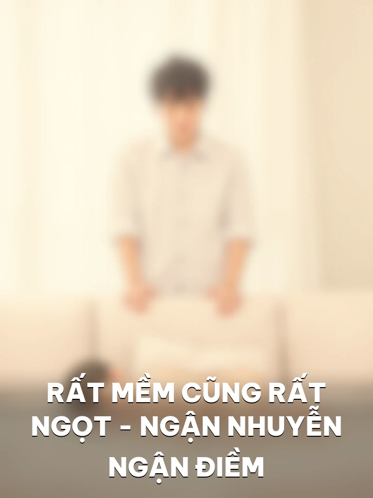Rất Mềm Cũng Rất Ngọt - Ngận Nhuyễn Ngận Điềm