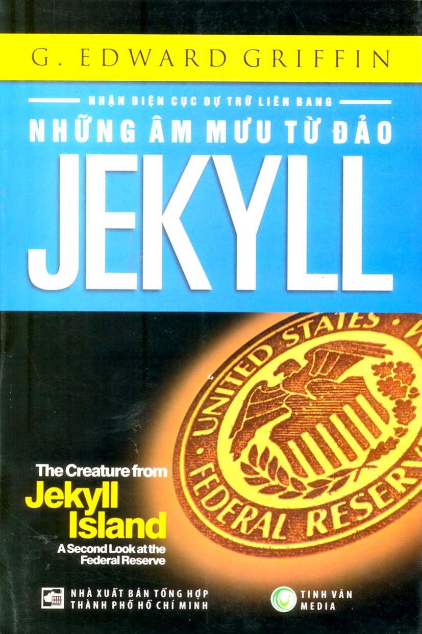 Những Âm Mưu Từ Đảo Jekyll: Nhận Diện Cục Dự Trữ Liên Bang