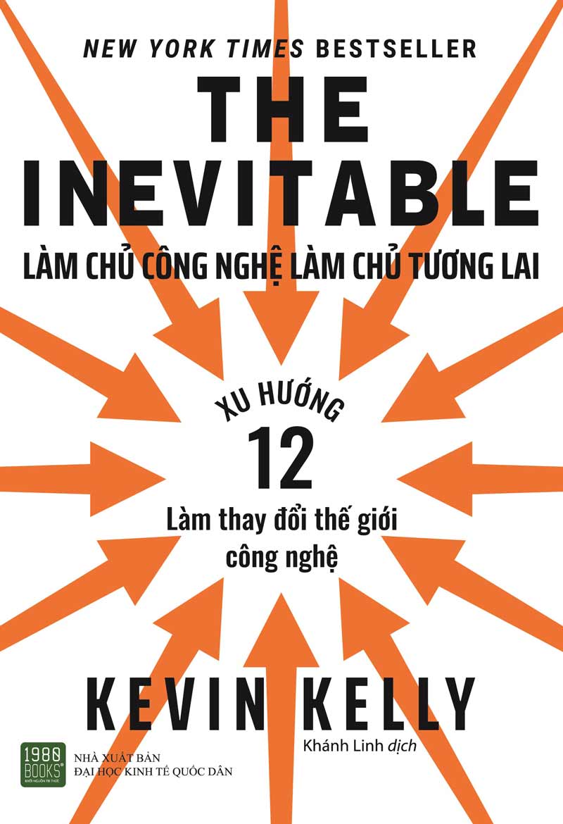 The Inevitable: Làm Chủ Công Nghệ, Làm Chủ Tương Lai