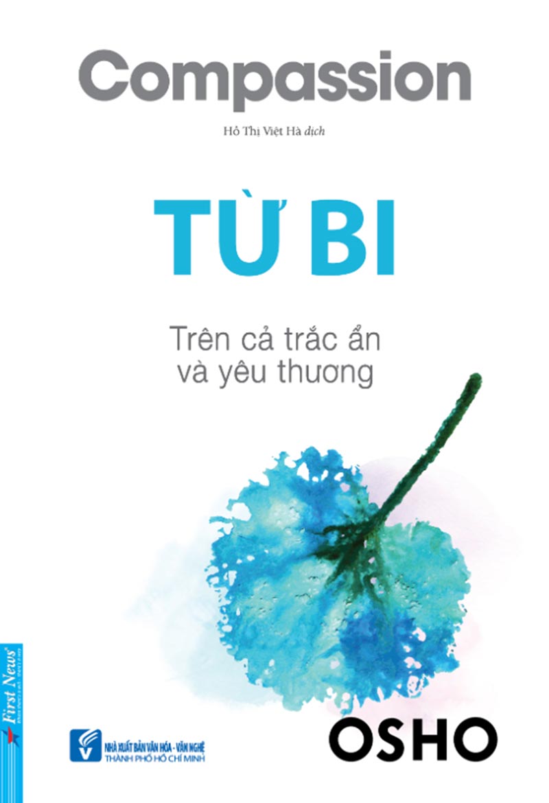 Từ Bi - Việc Nở Hoa Tối Thượng Của Tình Yêu