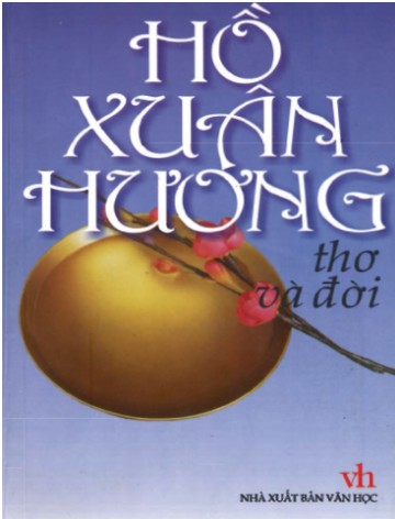 Hồ Xuân Hương, Thơ Và Đời