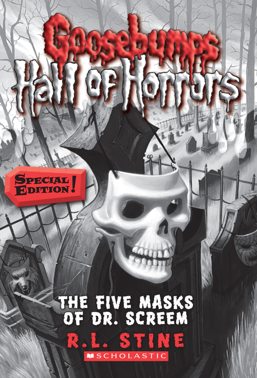 Goosebumps: Hall of Horrors #3: The Five Masks of Dr. Screem: Special Edition