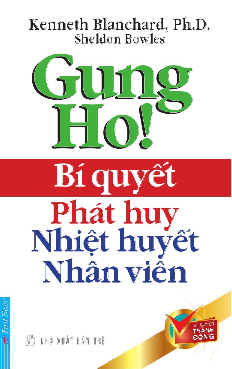 Gung Ho! Bi quyet phat huy nhiet huyet nhan vien