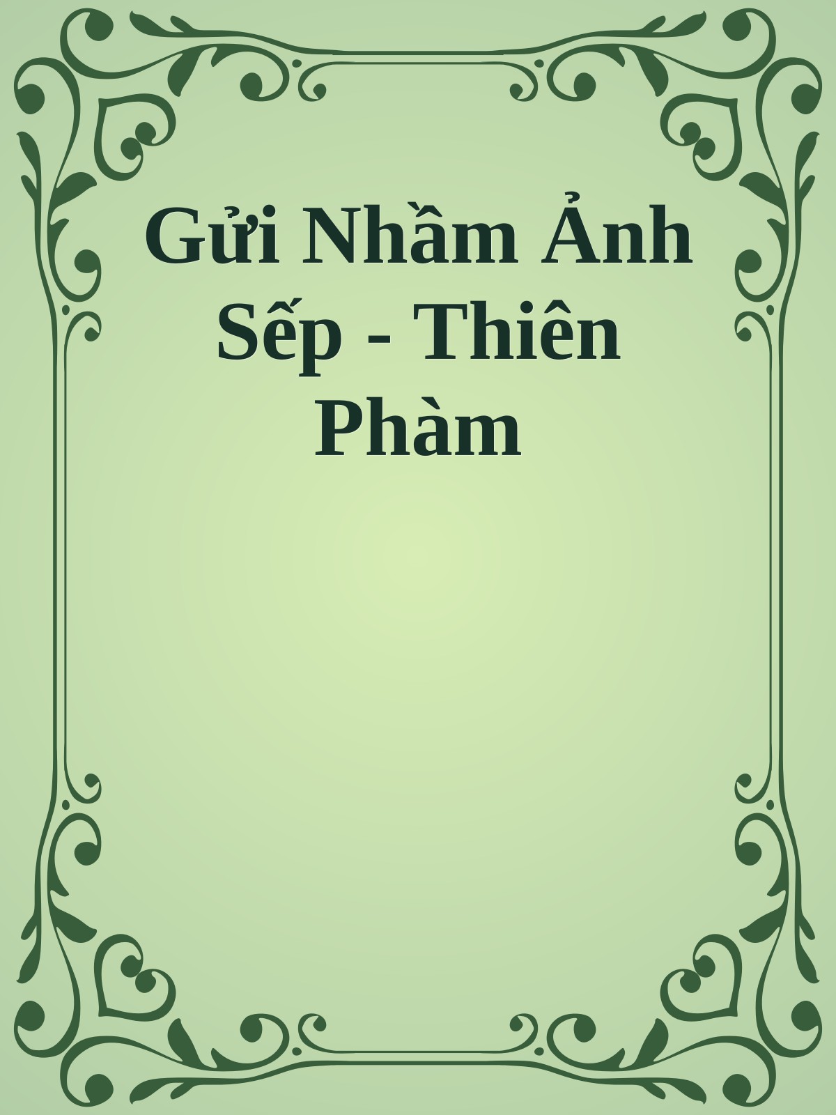 Gửi Nhầm Ảnh Sếp - Thiên Phàm