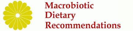 Macrobiotic Dietary Recommendations