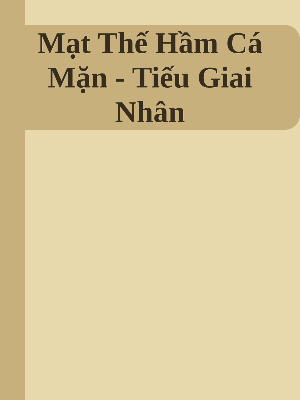 Mạt Thế Hầm Cá Mặn - Tiếu Giai Nhân