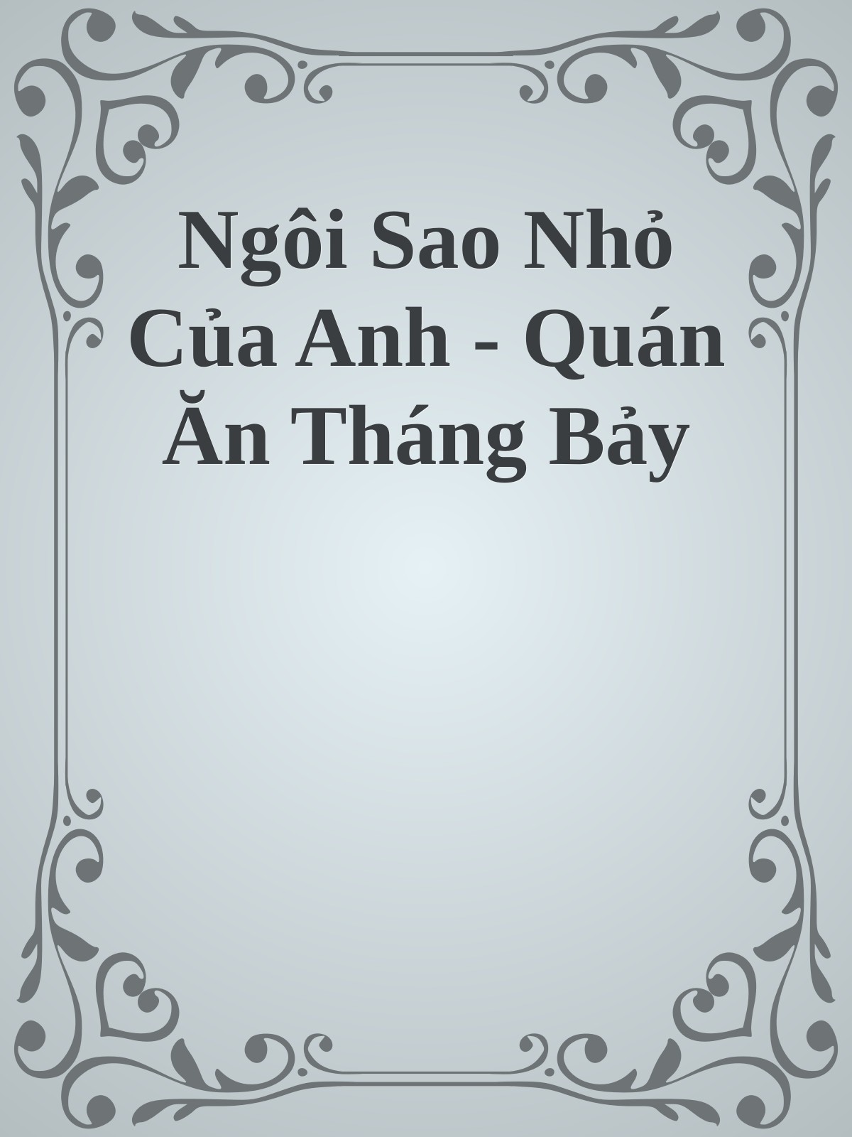 Ngôi Sao Nhỏ Của Anh - Quán Ăn Tháng Bảy