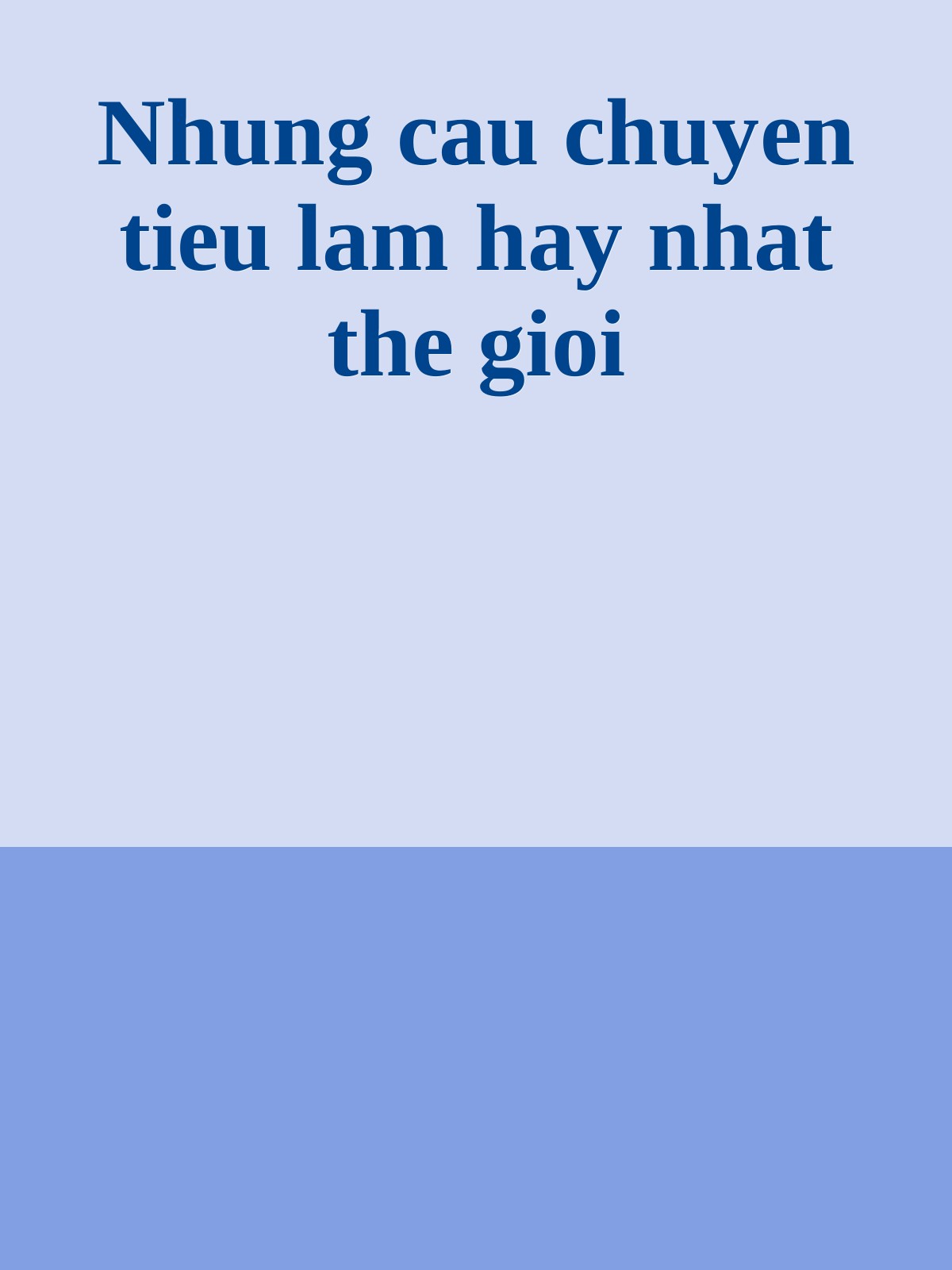 Nhung cau chuyen tieu lam hay nhat the gioi