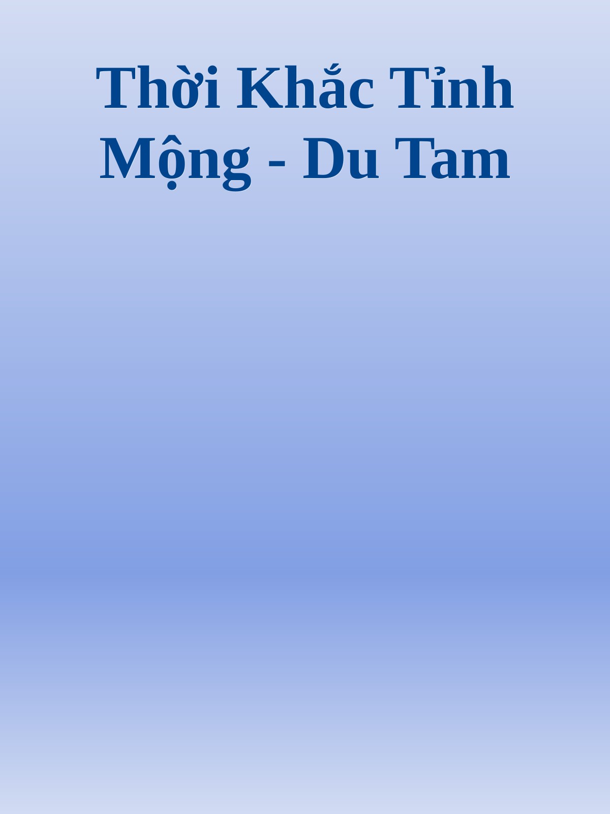 Thời Khắc Tỉnh Mộng - Du Tam