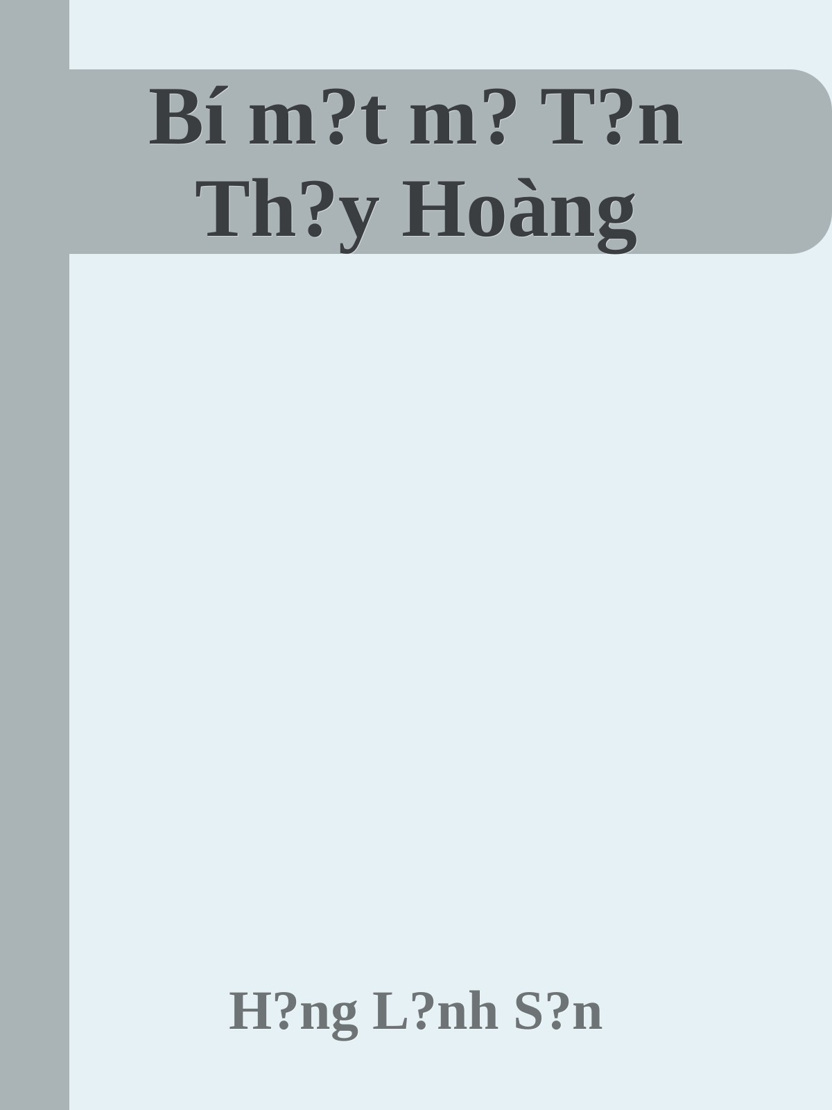 Bí mật của Tôn Thầy Hoàng