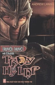 Truyen thuyet ve thanh Troy & Hi Lap