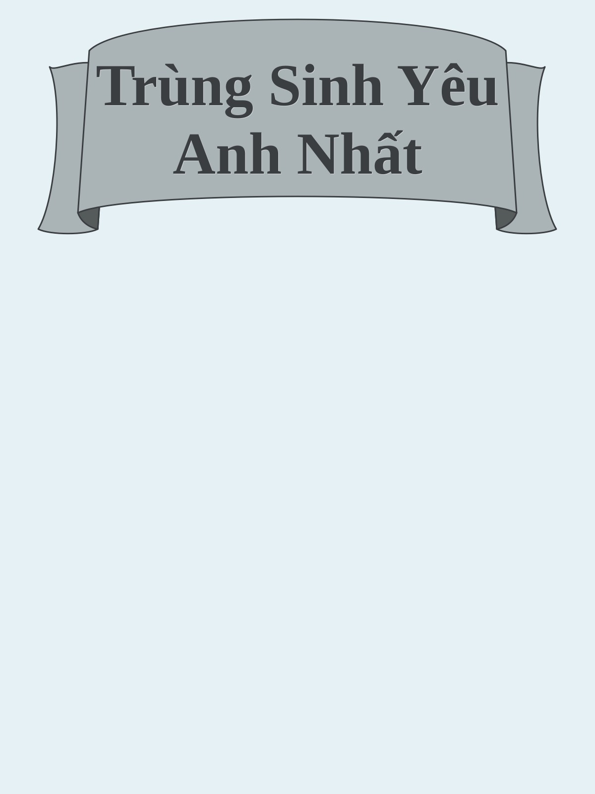 Trùng Sinh Yêu Anh Nhất