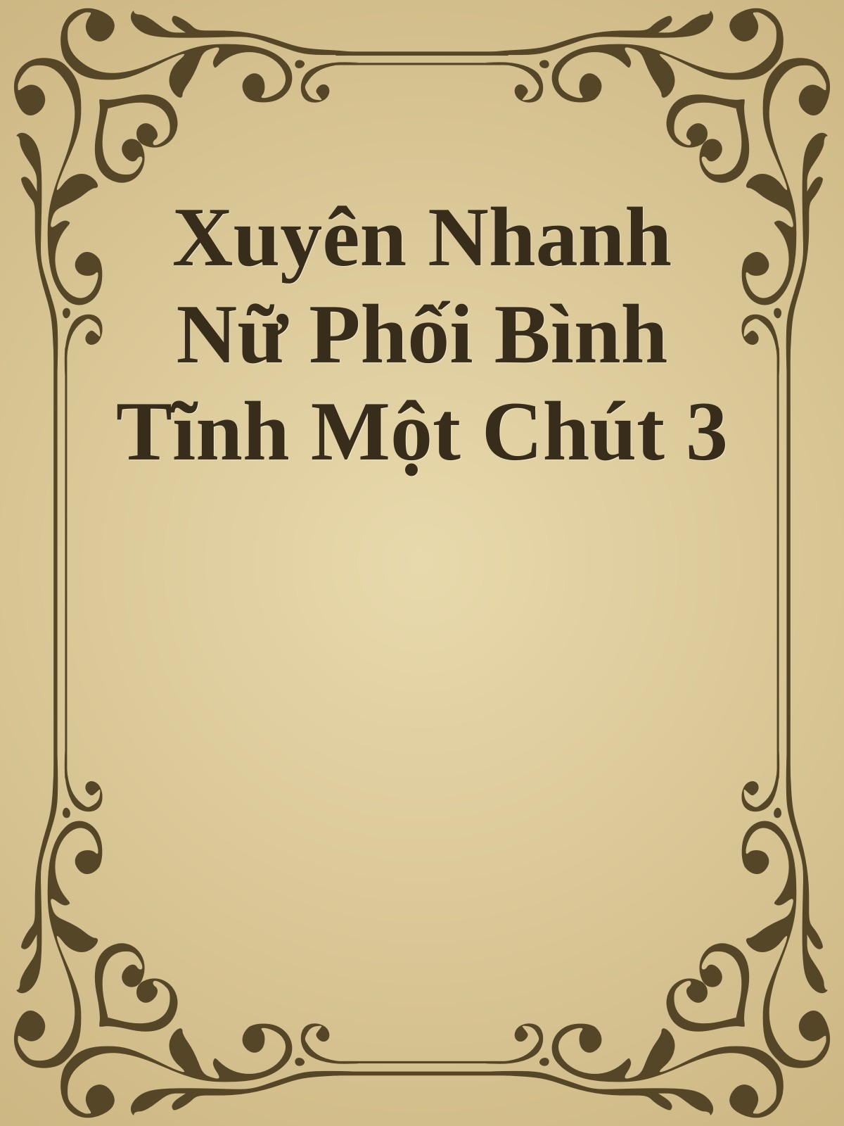 Xuyên Nhanh Nữ Phối Bình Tĩnh Một Chút 3