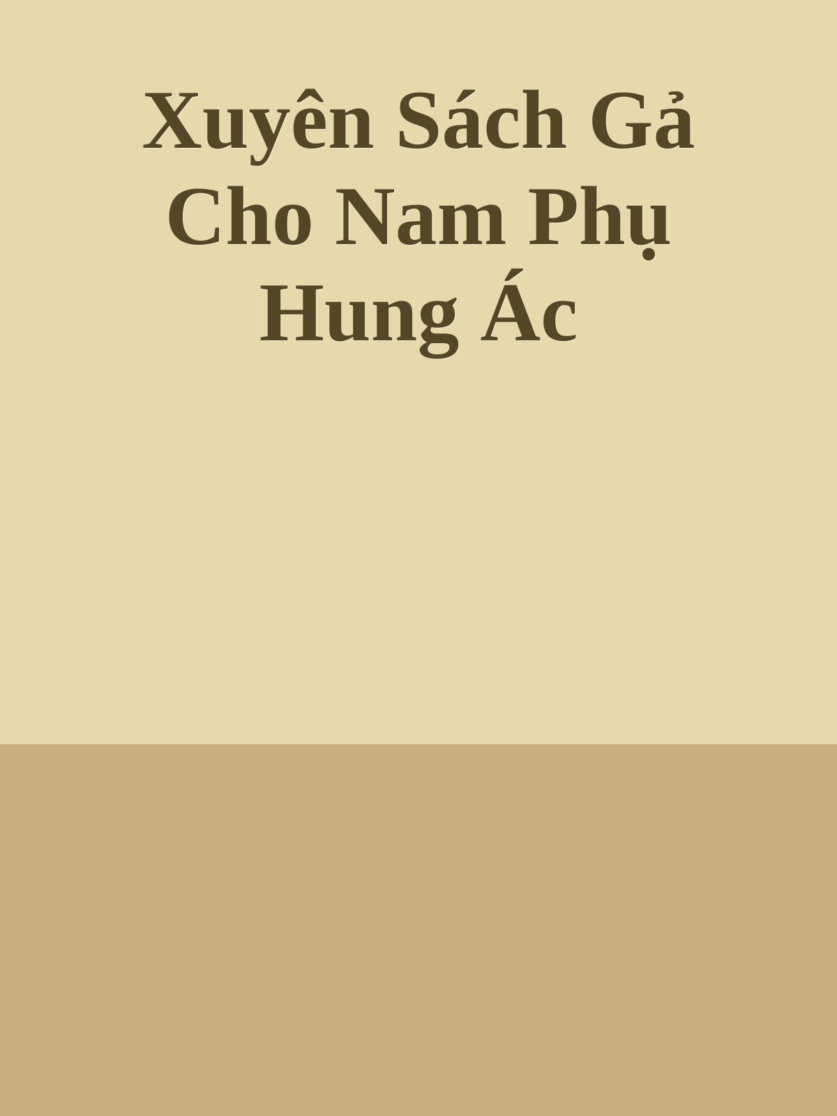 Xuyên Sách Gả Cho Nam Phụ Hung Ác