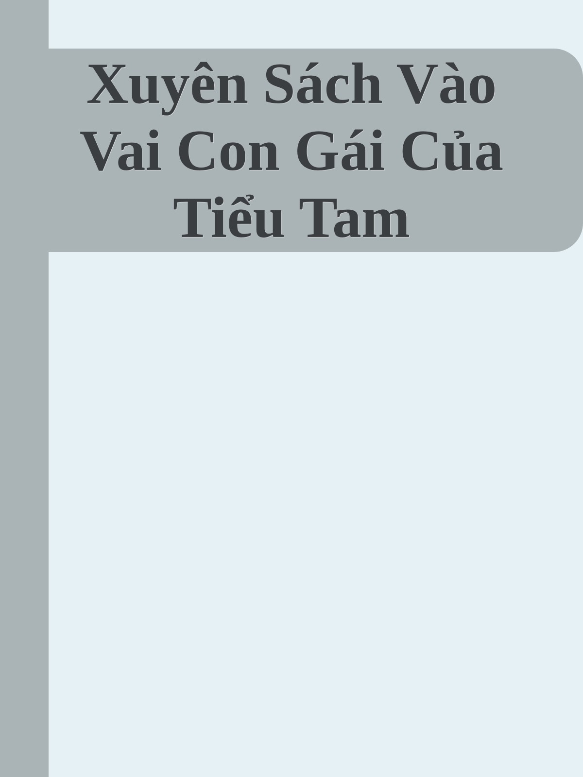 Xuyên Sách Vào Vai Con Gái Của Tiểu Tam