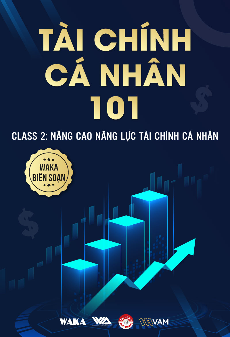 Tài Chính Cá Nhân 101 - Class 2: Nâng Cao Năng Lực Tài Chính Cá Nhân