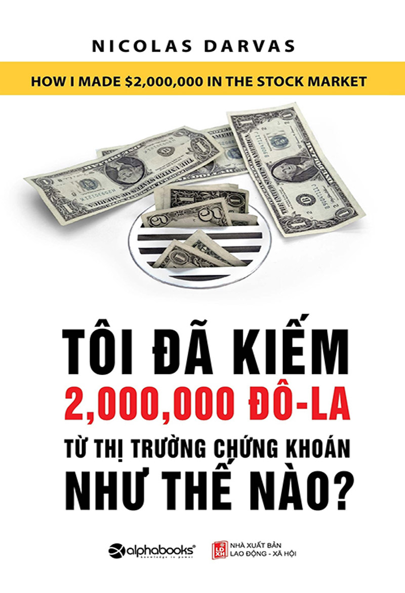 Tôi Đã Kiếm 2.000.000 Đô La Từ Thị Trường Chứng Khoán Như Thế Nào?